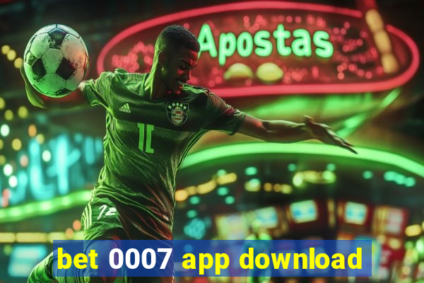 bet 0007 app download